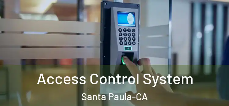 Access Control System Santa Paula-CA