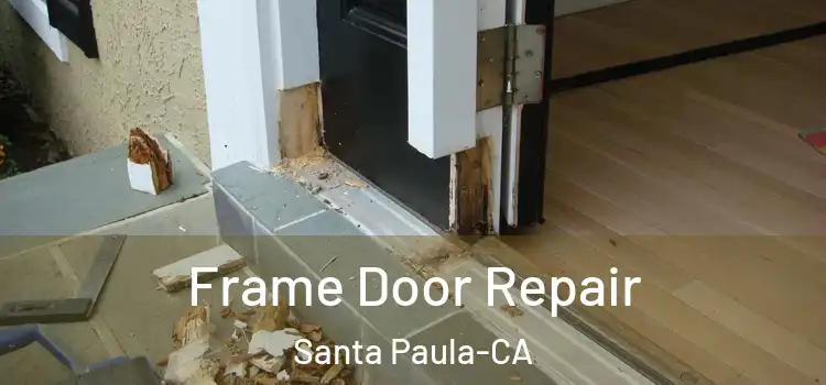  Frame Door Repair Santa Paula-CA
